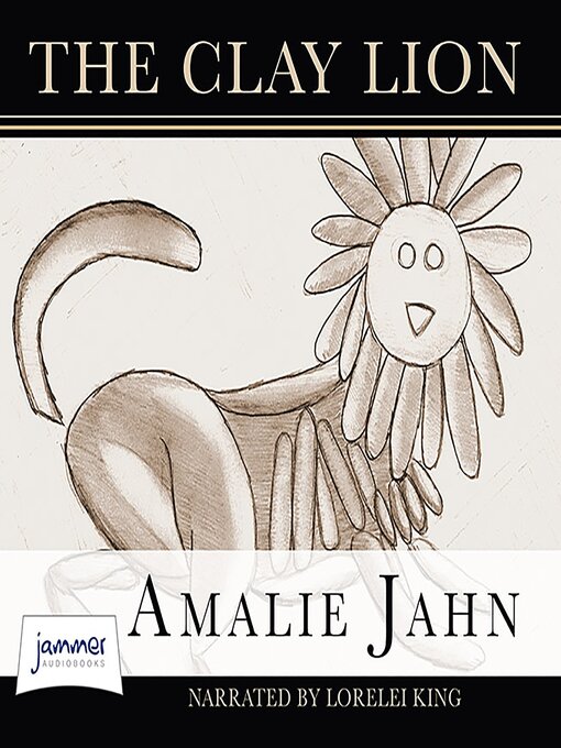 Title details for The Clay Lion by Amalie Jahn - Available